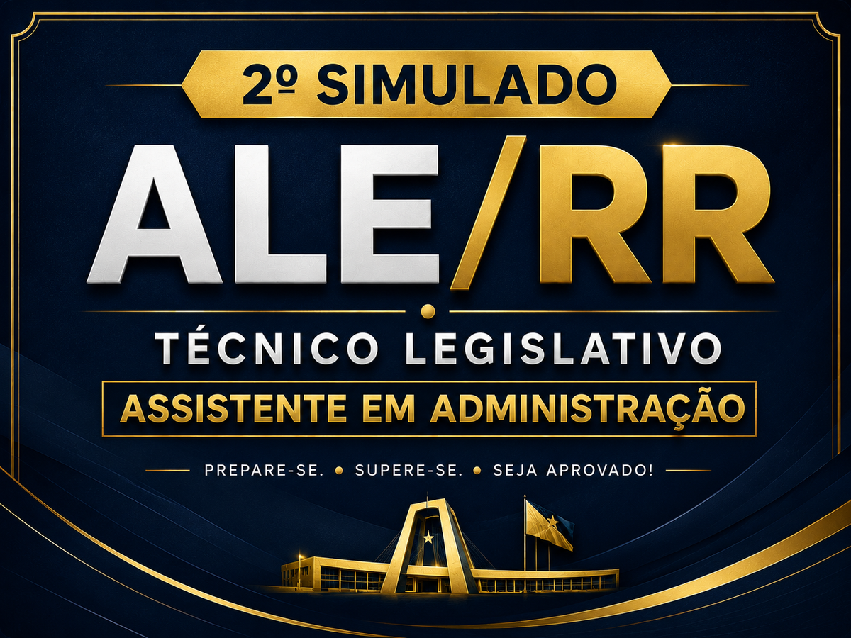 Imagem do produto 2º SIMULADO - ALE/RR - TÉCNICO LEGISLATIVO - ASSISTENTE EM ADMINISTRAÇÃO